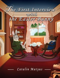 First Interview with the Easter Bunny (eBook, ePUB) - Matyus, Catalin