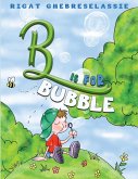 B Is for Bubble (eBook, ePUB)