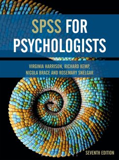SPSS for Psychologists (eBook, ePUB) - Harrison, Virginia; Kemp, Richard; Brace, Nicola; Snelgar, Rosemary