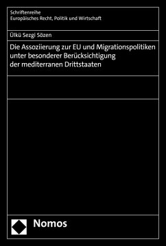 Cover Die Assoziierung zur EU und Migrationspolitiken unter besonderer Berücksichtigung der mediterranen Drittstaaten (eBook, PDF)