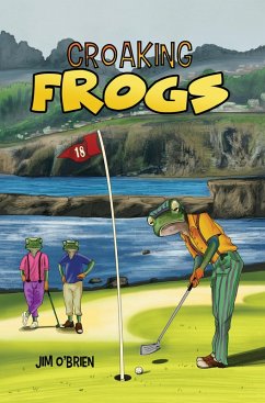Croaking Frogs (eBook, ePUB) - O'Brien, Jim