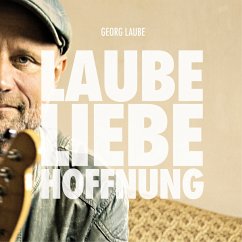 Laube Liebe Hoffnung - Laube,Georg