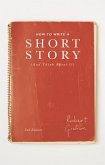 How to Write A Short Story (And Think About It) (eBook, ePUB)