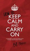 How to Keep Calm and Carry On (eBook, ePUB)