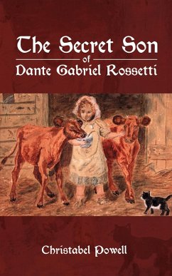 Secret Son of Dante Gabriel Rossetti (eBook, ePUB) - Powell, Christabel