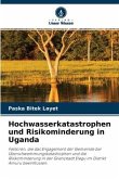 Hochwasserkatastrophen und Risikominderung in Uganda