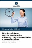 Die Auswirkung trasformationeller Führung, organisatorische Kommunikation