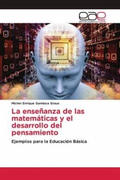 La enseñanza de las matemáticas y el desarrollo del pensamiento - Gamboa Graus, Michel Enrique