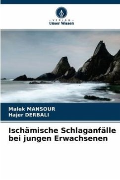 Ischämische Schlaganfälle bei jungen Erwachsenen - MANSOUR, Malek;Derbali, Hajer