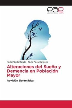 Alteraciones del Sueño y Demencia en Población Mayor - Mérida Raigón, María;Plaza Carmona, María