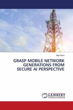 GRASP MOBILE NETWORK GENERATIONS FROM SECURE AI PERSPECTIVE