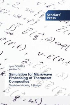 Simulation for Microwave Processing of Thermoset Composites - Douadji, Lyes;Du, WeiWei
