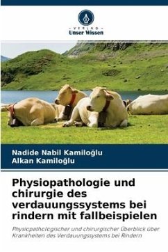 Physiopathologie und chirurgie des verdauungssystems bei rindern mit fallbeispielen - KAMILOGLU, Nadide Nabil;Kamiloglu, Alkan