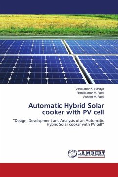 Automatic Hybrid Solar cooker with PV cell - Pandya, Viralkumar K.;Patel, Romilkumar M.;Patel, Vishant M.