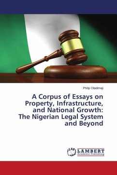 A Corpus of Essays on Property, Infrastructure, and National Growth: The Nigerian Legal System and Beyond