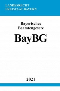 Bayerisches Beamtengesetz (BayBG) - Studier, Ronny