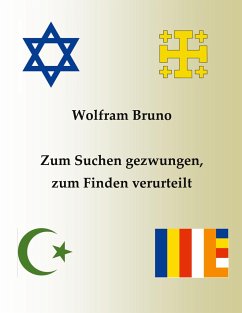 Zum Suchen gezwungen, zum Finden verurteilt - Bruno, Wolfram