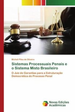 Sistemas Processuais Penais e o Sistema Misto Brasileiro - Pilau de Oliveira, Micheli