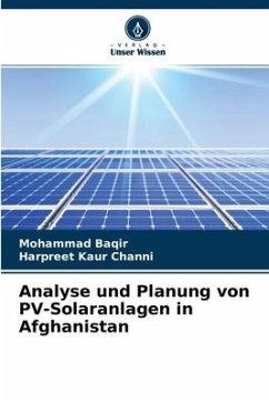 Analyse und Planung von PV-Solaranlagen in Afghanistan - Baqir, Mohammad;Channi, Harpreet Kaur