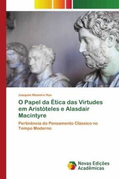 O Papel da Ética das Virtudes em Aristóteles e Alasdair Macintyre - Huo, Joaquim Nhamire
