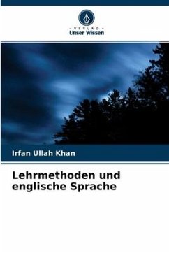 Lehrmethoden und englische Sprache - Khan, Irfan Ullah