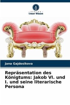 Repräsentation des Königtums - Gajdosikova, Jana