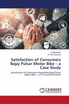 Satisfaction of Consumers Bajaj Pulsar Motor Bike - a Case Study