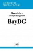 Bayerisches Disziplinargesetz (BayDG)