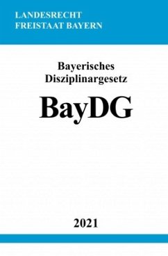 Bayerisches Disziplinargesetz (BayDG) - Studier, Ronny