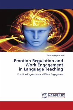 Emotion Regulation and Work Engagement in Language Teaching - Heydarnejad, Tahereh