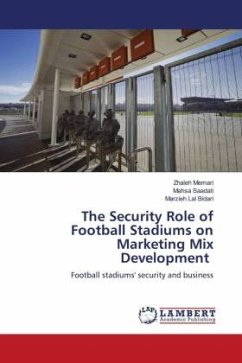 The Security Role of Football Stadiums on Marketing Mix Development - Memari, Zhaleh;Saadati, Mahsa;Lal Bidari, Marzieh