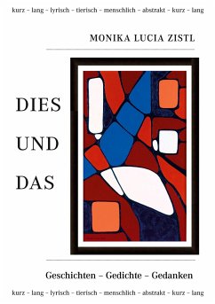 Dies und Das - Zistl, Monika Lucia