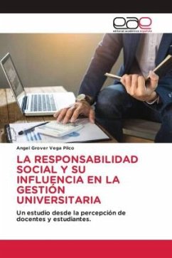 LA RESPONSABILIDAD SOCIAL Y SU INFLUENCIA EN LA GESTIÓN UNIVERSITARIA - Vega Pilco, Angel Grover