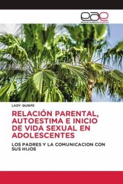 RELACIÓN PARENTAL, AUTOESTIMA E INICIO DE VIDA SEXUAL EN ADOLESCENTES