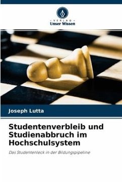 Studentenverbleib und Studienabbruch im Hochschulsystem - Lutta, Joseph