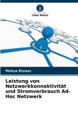 Leistung von Netzwerkkonnektivität und Stromverbrauch Ad-Hoc Netzwerk