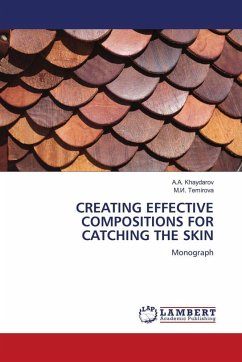 CREATING EFFECTIVE COMPOSITIONS FOR CATCHING THE SKIN