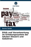 Ethik und Verantwortung im Erhebungssystem der lokalen Steuern und Gebühren
