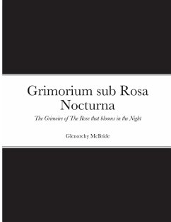Grimorium sub Rosa Nocturna - McBride, Glenorchy