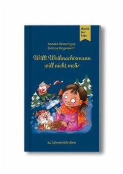 Willi Weihnachtsmann will nicht mehr - Nenninger, Sandra