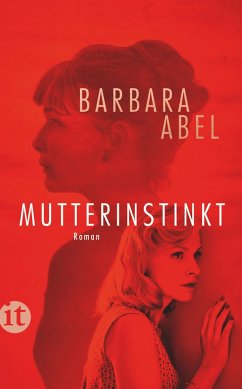 Mutterinstinkt - Abel, Barbara