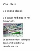 38 esimo ebook. 38 passi nell'alba e nel tramonto (eBook, ePUB)