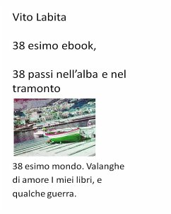 38 esimo ebook. 38 passi nell'alba e nel tramonto (fixed-layout eBook, ePUB) - vito, labita