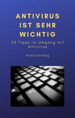 Antivirus ist sehr wichtig (eBook, ePUB) - Sternberg, Andre