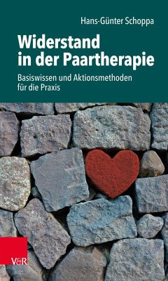 Widerstand in der Paartherapie - Schoppa, Hans-Günter