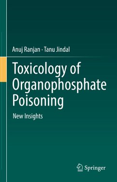 Toxicology of Organophosphate Poisoning (eBook, PDF) - Ranjan, Anuj; Jindal, Tanu