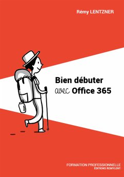 Bien débuter avec Office 365 (eBook, ePUB) - Lentzner, Remy