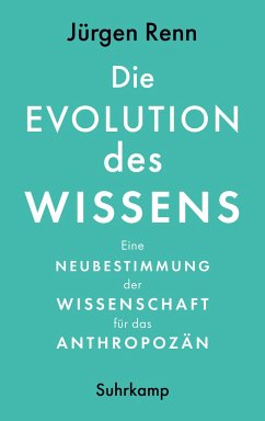 Die Evolution des Wissens - Renn, Jürgen