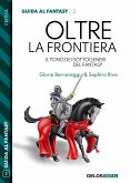 Oltre la frontiera. Il tono dei sottogeneri del fantasy (eBook, ePUB)