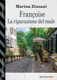 Françoise - La riparazione del male (eBook, ePUB)